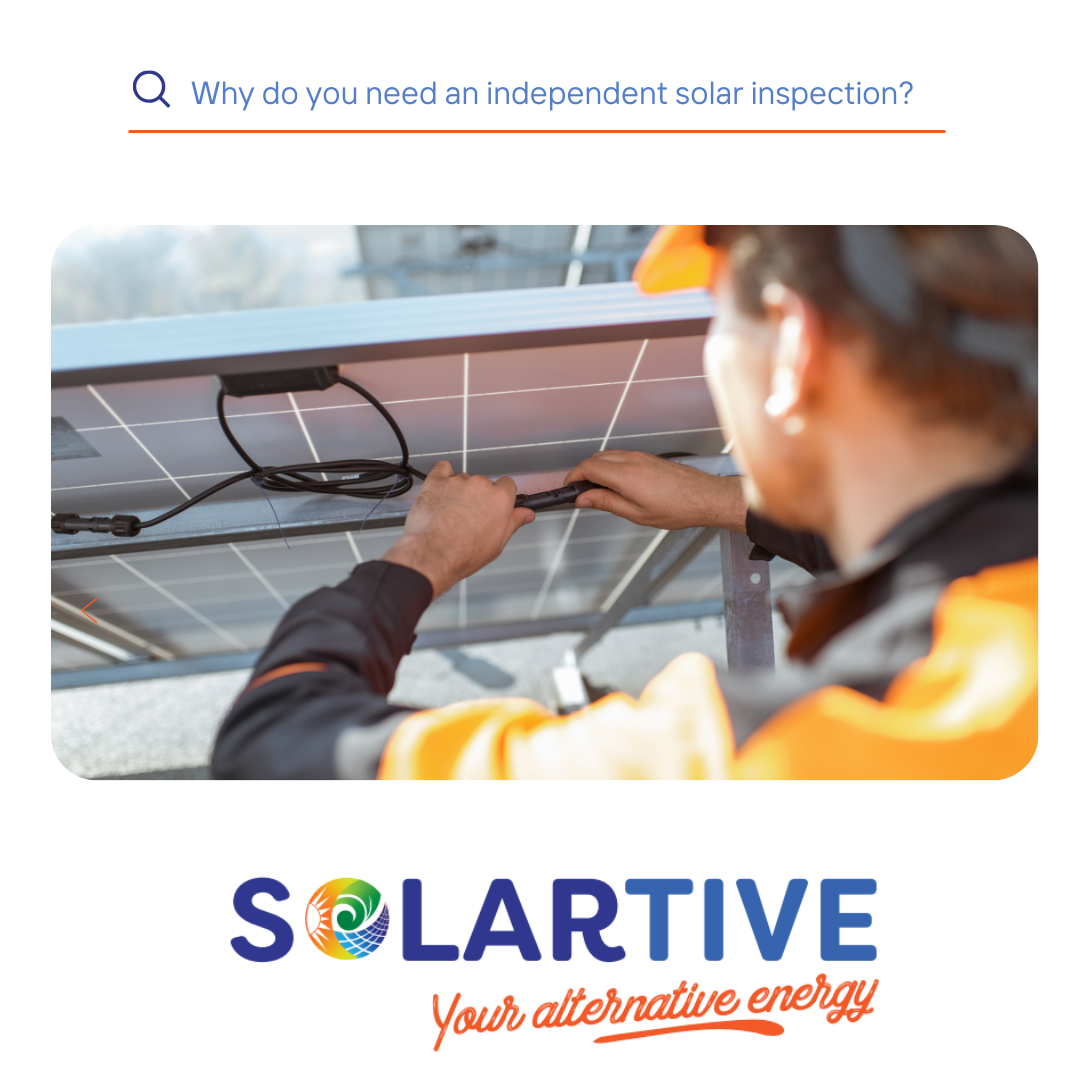 Why you should have your solar system independently inspected